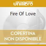 Fire Of Love cd