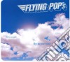 Flying Pop'S - Fly To Me Now (Digipack) cd