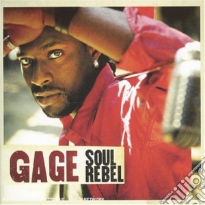 Gage - Soul Rebel cd musicale di Gage