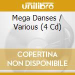 Mega Danses / Various (4 Cd) cd musicale di Various