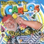 Carlos - Disque D'Or : Le Roi De La Fete cd
