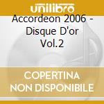 Accordeon 2006 - Disque D'or Vol.2 cd