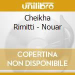 Cheikha Rimitti - Nouar cd
