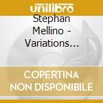 Stephan Mellino - Variations Iberiques cd musicale di Stephan Mellino