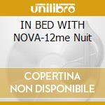 IN BED WITH NOVA-12me Nuit cd