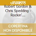 Robert Gordon & Chris Spedding - Rockin' Paradiso Cd+Dvd cd