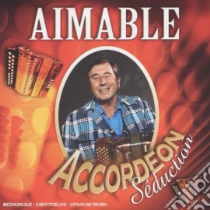 Aimable - Accordeon Seduction cd musicale di Aimable
