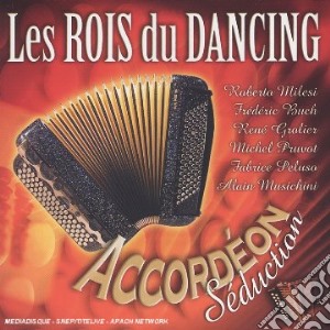 Accordeon Seduction - Les Rois Du Dancing cd musicale di Accordeon Seduction