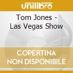 Tom Jones - Las Vegas Show cd