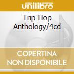 Trip Hop Anthology/4cd cd