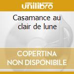Casamance au clair de lune cd