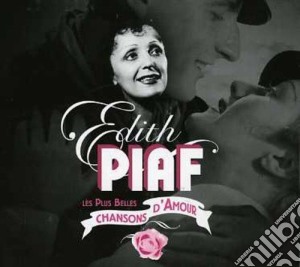 Edith Piaf - Les Plus Belles Chansons D'amour cd musicale di Edith Piaf