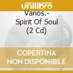 Varios.- Spirit Of Soul (2 Cd) cd