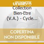 Collection Bien-Etre (V.A.) - Cycle De L'Eau cd