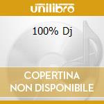 100% Dj cd