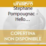 Stephane Pompougnac - Hello Mademoiselle cd