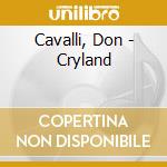 Cavalli, Don - Cryland cd musicale di Cavalli, Don