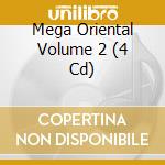 Mega Oriental Volume 2 (4 Cd) cd