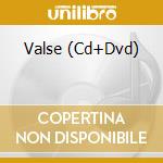 Valse (Cd+Dvd) cd