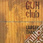 Gun Club - Larger Than Live! cd
