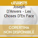 Joseph D'Anvers - Les Choses D'En Face