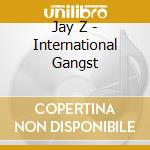 Jay Z - International Gangst cd