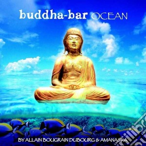 Buddha Bar Ocean / Various (Cd+Dvd) cd musicale di ARTISTI VARI