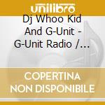 Dj Whoo Kid And G-Unit - G-Unit Radio / Vol.25 cd