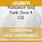 Puissance Soul Funk (box 4 Cd) cd