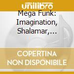 Mega Funk: Imagination, Shalamar, Whispers.. (4 Cd) cd musicale di Mega Funk