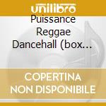 Puissance Reggae Dancehall (box 4cd) cd