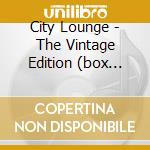City Lounge - The Vintage Edition (box 4cd) cd