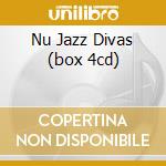 Nu Jazz Divas (box 4cd) cd