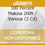 100 Percent Makina 2009 / Various (3 Cd) cd