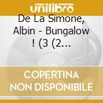 De La Simone, Albin - Bungalow ! (3 (2 Cd) cd