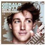 Gerald Genty  - Nul Si Pas Decouvert