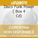 Disco Funk Power ( Box 4 Cd) cd