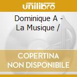 Dominique A - La Musique / cd musicale di Dominique A