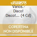 Varios.- Disco! Disco!... (4 Cd) cd