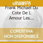 Frank Michael Du Cote De L Amour Les Inoubliables cd