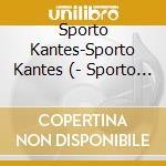 Sporto Kantes-Sporto Kantes (- Sporto Kantes-Sporto Kantes ( cd musicale di Sporto Kantes