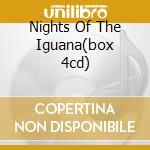 Nights Of The Iguana(box 4cd)