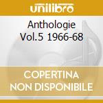 Anthologie Vol.5 1966-68 cd