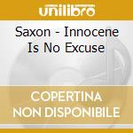 Saxon - Innocene Is No Excuse cd musicale di Saxon