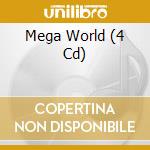Mega World (4 Cd) cd