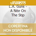 L.A. Guns - A Nite On The Stip cd