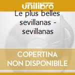 Le plus belles sevillanas - sevillanas cd