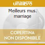 Meilleurs mus. marriage cd