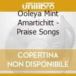 Ooleya Mint Amartichitt - Praise Songs cd