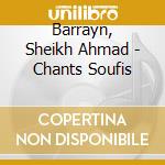Barrayn, Sheikh Ahmad - Chants Soufis cd